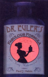 Kniha Dr. Euler 's Fabulous Formula: Cures Many Mathematical Ills (Fantastická formulácia Dr. Eulera: uzdravuje veľa chorých matematikov) © PJ Nahin, 2006