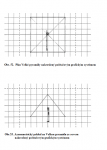 Obr. 52-53 - Axonometrické pohledy na Velkou pyramidu vytvořené počítacem
